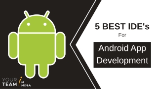 5 Best IDE’s for Android App Development