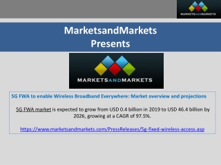 5G FWA to enable Wireless Broadband Everywhere: Market overview and projections