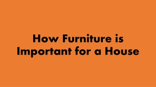 How Furniture is Important for a House