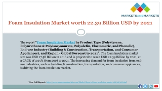 Foam Insulation Market worth 22.39 Billion USD by 2021