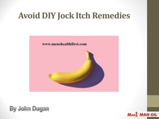 Avoid DIY Jock Itch Remedies