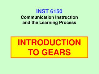 INST 6150 Communication Instruction and the Learning Process