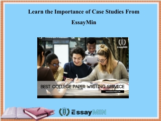 Visit EssayMin to Learn the Importance of Case Studies