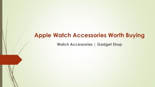 Apple Watch Accessories Worth Buying