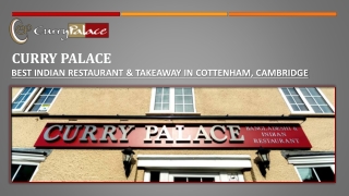 Curry Palace - Indian Restaurant & Takeaway in Cambridge, UK