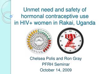 Unmet need and safety of hormonal contraceptive use in HIV+ women in Rakai, Uganda