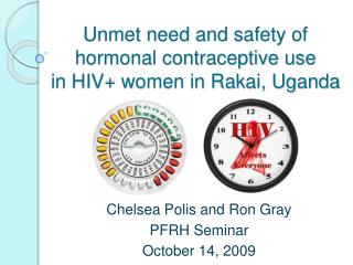 Unmet need and safety of hormonal contraceptive use in HIV+ women in Rakai, Uganda