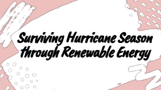 Surviving Hurricane Season through Renewable Energy