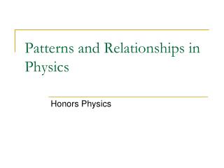 Patterns and Relationships in Physics