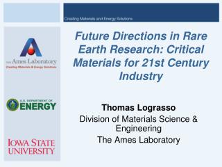 Future Directions in Rare Earth Research: Critical Materials for 21st Century Industry