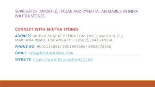 Supplier of Imported, Italian and Dyna Italian marble in India Bhutra Stones