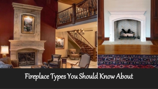 Fireplace Types You Should Know About