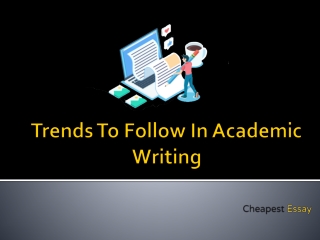 Upcoming Trends of Academic Writing & Make My Assignments.