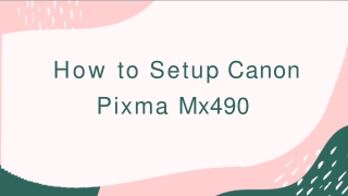 All Steps to Setup Canon Pixma Mx490