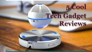 5 Cool Tech Gadget Reviews