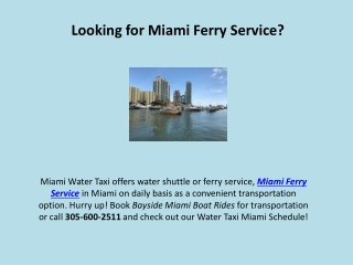 Looking for Miami Ferry Service?