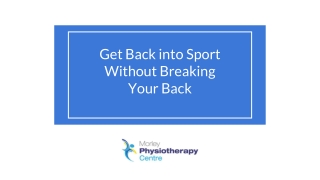 Get Back into Sport Without Breaking Your Back - Morley Physiotheraphy