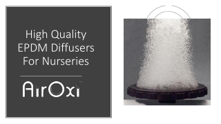 High Quality EPDM Diffusers For Nurseries - AirOxi Tube