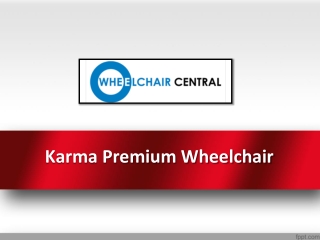 Buy Karma Premium Wheelchair, shop Karma Premium Wheelchair - wheelchair central