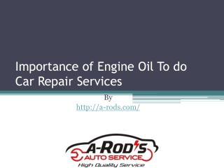 Importance of Engine Oil To do Car Repair Services
