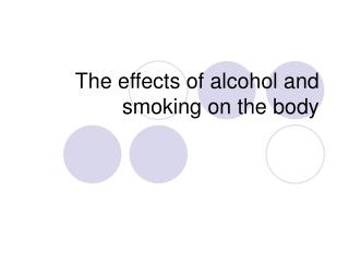 The effects of alcohol and smoking on the body