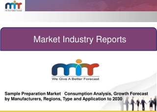 Sample Preparation Market Product Type ,Size, demand,Test Type by Forecast 2019-2030