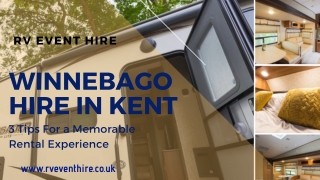 Winnebago Hire in Kent: 3 Tips For a Memorable Rental Experience