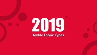 2019 Textile Fabric Types
