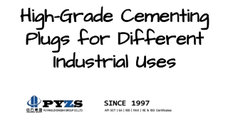 High Grade Cementing Plugs for Different Industrial Uses