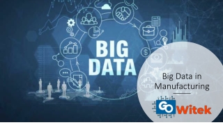 Big Data in Manufacturing
