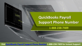 QuickBooks Payroll Support Phone Number | 1-888-238-7409 |
