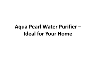 Aqua Pearl Water Purifier – Ideal for Your Home