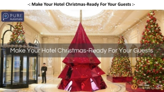Make Your Hotel Christmas-Ready For Your Guests - Pure Automate Presentation