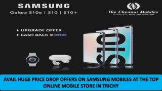 AVAIL HUGE PRICE DROP OFFERS ON SAMSUNG MOBILES AT THE TOP ONLINE MOBILE STORE IN TRICHY