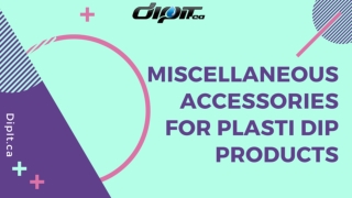 Miscellaneous Accessories for Plasti Dip Products