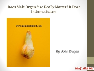 Does Male Organ Size Really Matter? It Does in Some States!