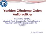 Yeniden G ndeme Gelen Antibiyotikler