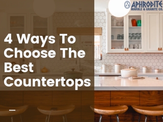 4 Ways To Choose The Best Countertops