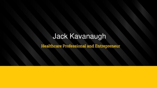 Jack Kavanaugh | A Health Care Service Provider in USA