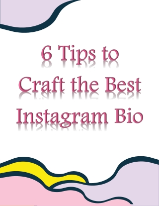 6 Tips to Craft the Best Instagram Bio