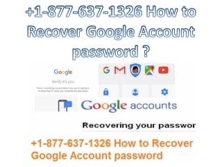 1-877-637-1326 How to Recover Google Account password