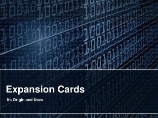 Expansion Cards- Its Origin and Uses