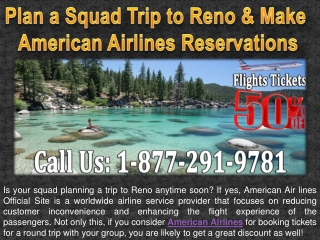 Plan a Squad Trip to Reno & Make American Airlines Reservations