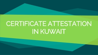 Fast and Reliable Certificate Attestation Service In Kuwait