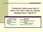 Closing the Achievement Gap: It Takes a Lot More Than the National Reading Panel s Big Five