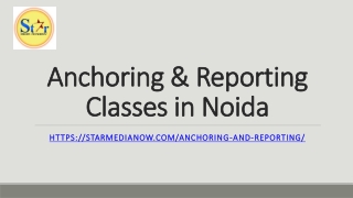 Anchoring & Reporting Classes in Noida-starmedianow