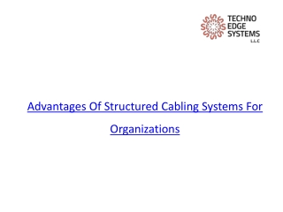 Advantages Of Structured Cabling Systems For Organizations