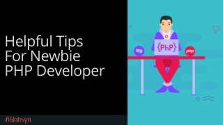 Helpful Tips For Newbie PHP Developer