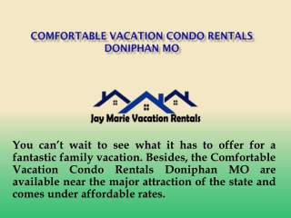 Comfortable Vacation Condo Rentals Doniphan MO