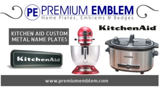 Custom Made Name Plates To Promote Kitchen Aid